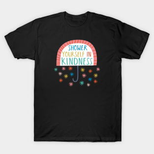 Spread Kindness T-Shirt - Kindness Shower by Rosalind Maroney Illustration